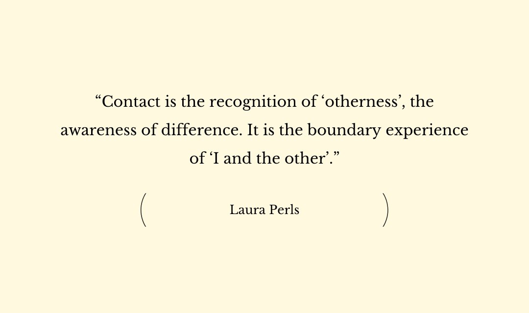 “Contact is the recognition…”