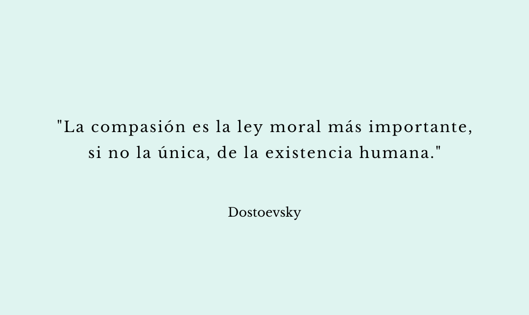 «La compasión…»