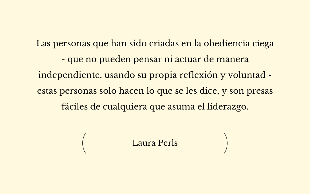 Las personas que han sido criadas…