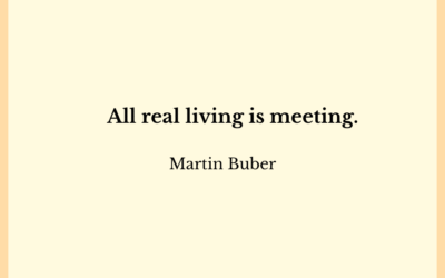 All real living is meeting…